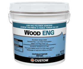 CUSTOM Wood ENG - Low VOC Polymer Adhesive - 4 Gal