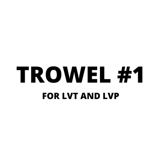 Goodfellow - Trowel # 1 - LVT AND LVP